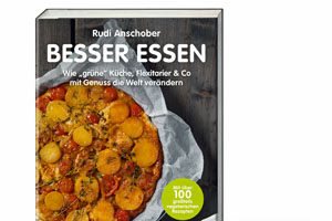 Rudi Anschober: Besser Essen (c) Styria regional